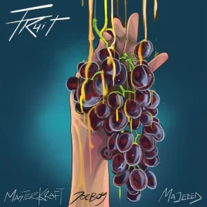 Masterkraft – Fruit ft. Joeboy & Majeeed