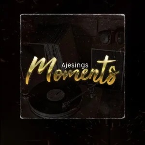 Ajesings – Moments Ep
