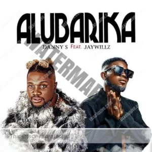 Danny S – Alubarika (Amapiano) ft. Jaywillz