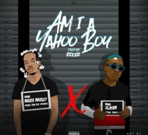 Naira Marley Ft. Zlatan Ibile – Am I A Yahoo Boy